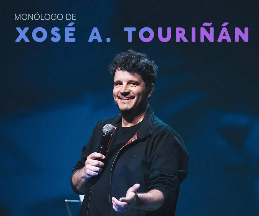 Un Monólogo de Xosé a. Touriñán
