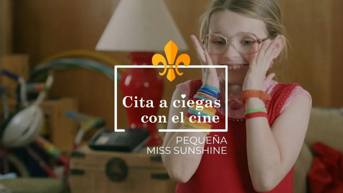 Cita a Ciegas con el Cine: Pequeña Miss Sunshine