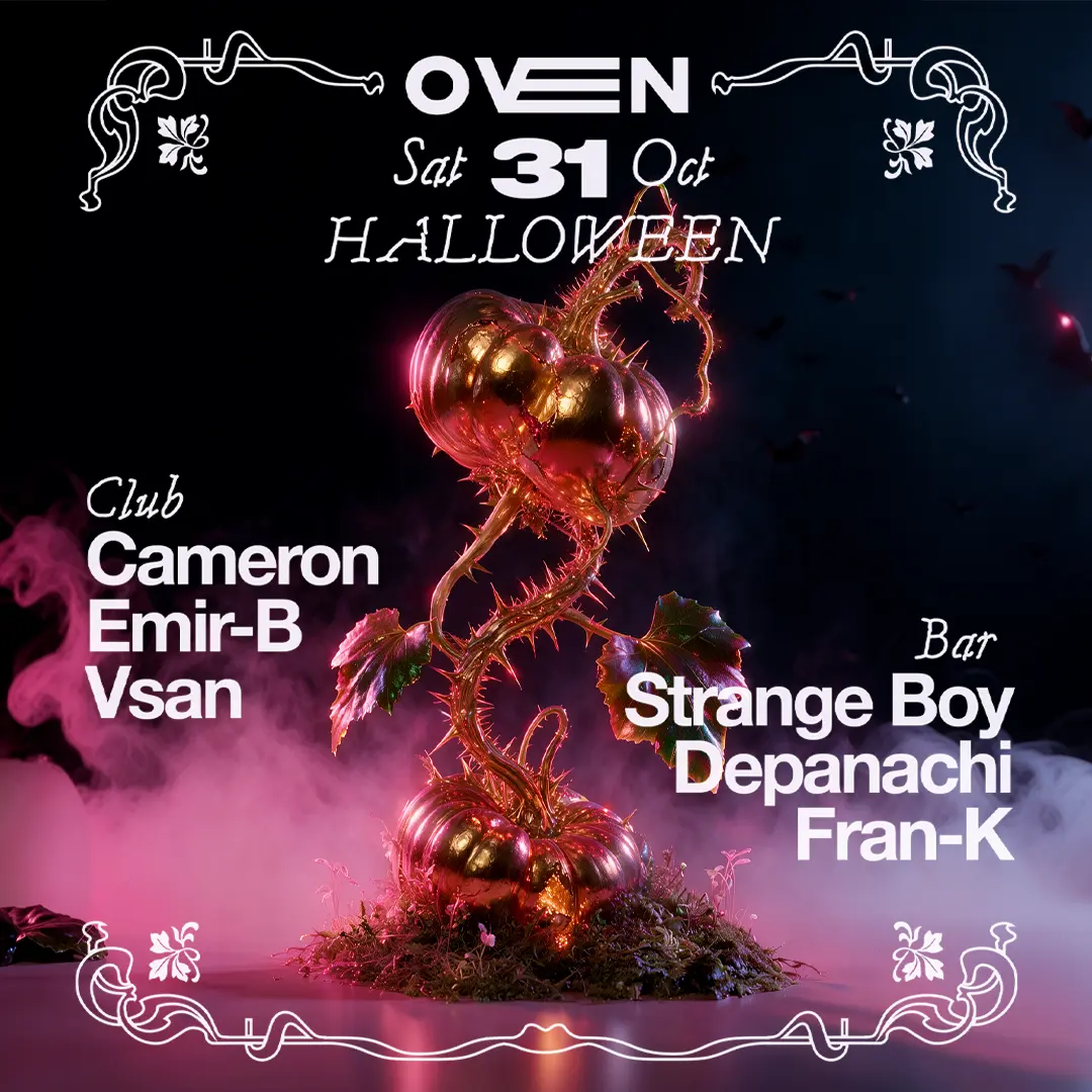HALLOWEEN Cameron + V San + Amir-b / Bar: Strange Boy + Depanachi + Fran-K
