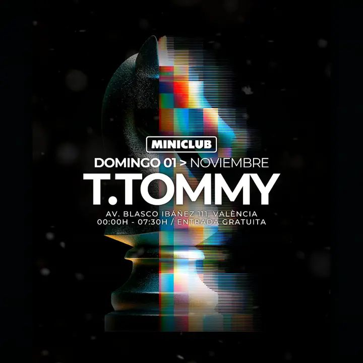 Miniclub: Domingo 01 - T.tommy all Night Long Session / 00:00-7:30am / Free Entry all Night