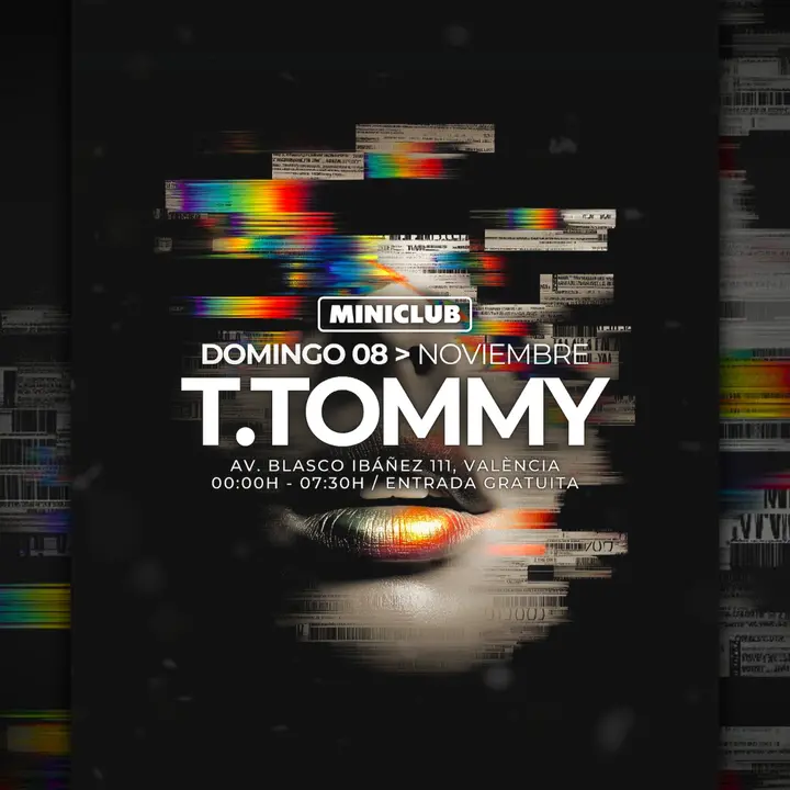 Miniclub: Domingo 08 - T.tommy all Night Long Session / 00:00-7:30am / Free Entry all Night