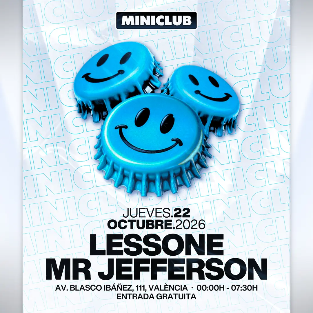 Miniclub: Jueves 22 - Lessone | Mr Jefferson / 00:00-7:30am / Free Entry All Night