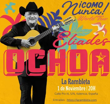 Eliades Ochoa – ¡Como Nunca! World Tour