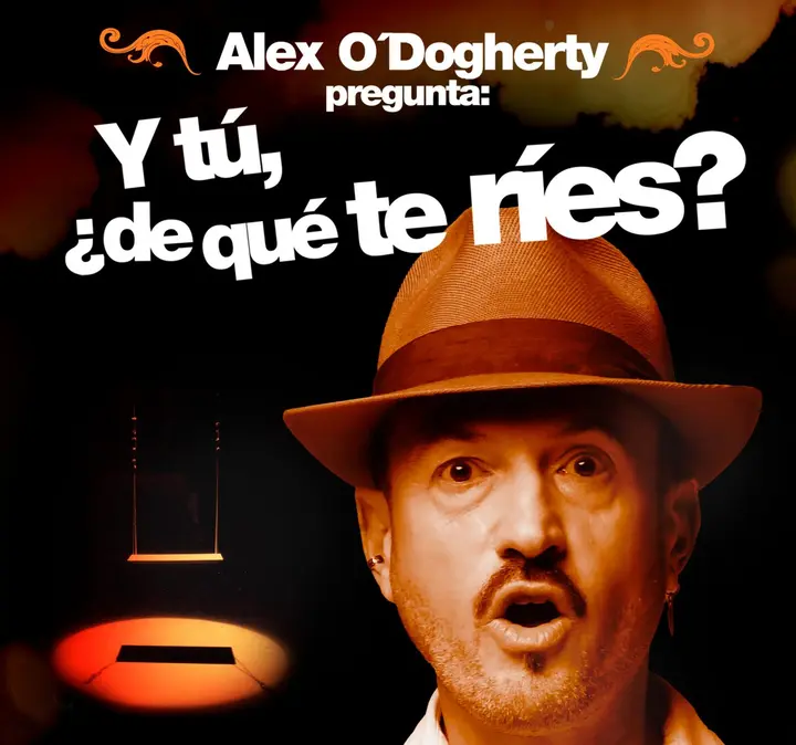 Álex O'Dogherty – 'Y tú, ¿de qué te ríes?'