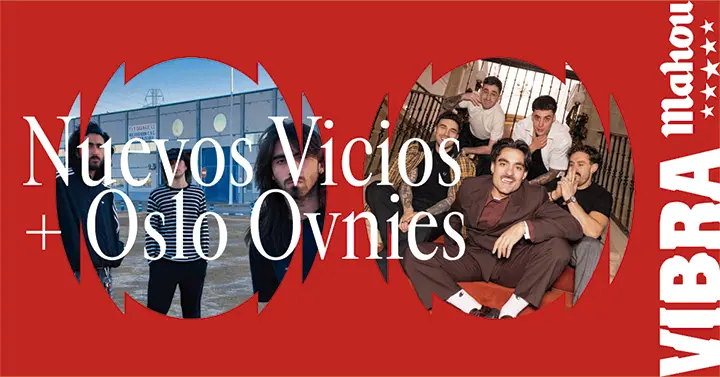 Nuevos Vicios + Oslo Ovnies en Valencia | DIRECTOS VIBRA MAHOU
