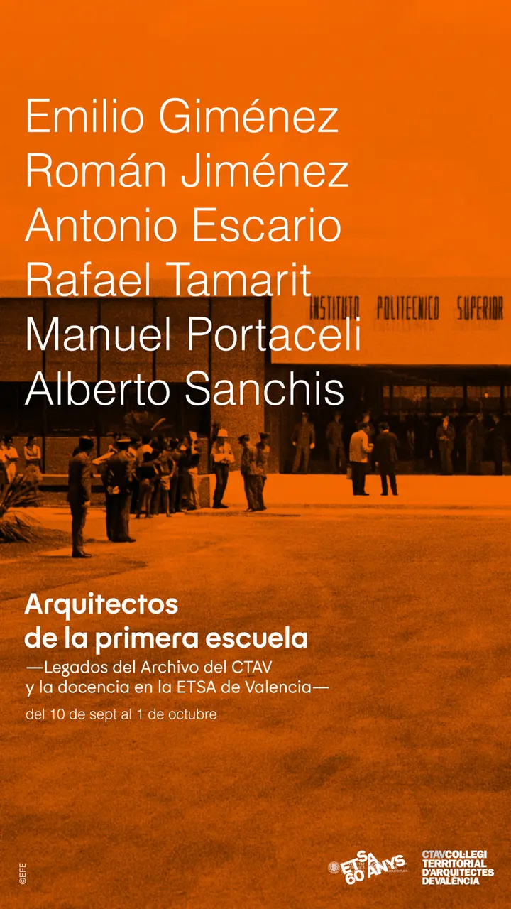 ARQUITECTOS DE LA PRIMERA ESCUELA. Legados del Archivo del CTAV y la docencia en la ETSA de Valencia